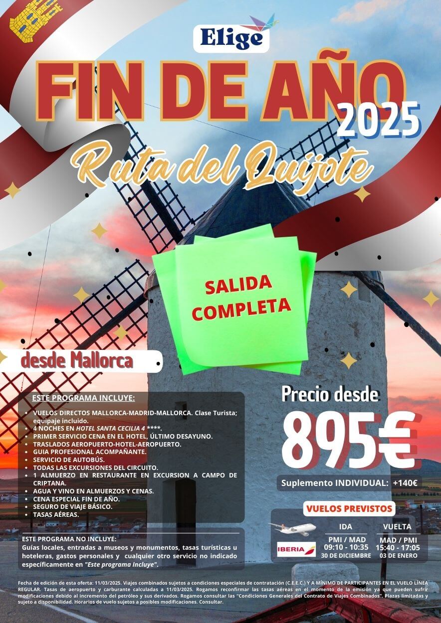 Especial Fin de Año 2025 RUTA DEL QUIJOTE desde Mallorca, con vuelo directo, hotel 4 estrellas, traslados, guía acompañante, servicio de autobús, excursiones indicadas, 1 almuerzo en restaurante, agua y vino en almuerzos y cenas, cena especial fin de año y seguro de viaje básico, para Agencias de Viajes con Elige Tu Viaje.